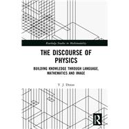 The Discourse of Physics: Building Knowledge through Language, Mathematics and Image