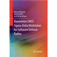 Nanometer Cmos Sigma-delta Modulators for Software Defined Radio