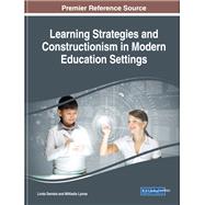Learning Strategies and Constructionism in Modern Education Settings