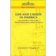 Life And Liberty in America, Sketches of a Tour in the United States And Canada in 1857-8