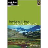 Lonely Planet Trekking in the Central Andes