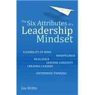 Six Attributes of a Leadership Mindset