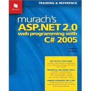 Murach's ASP. NET 2. 0 Web Programming with C# 2005