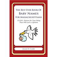 The Best Ever Book of Baby Names for Massachusettsans