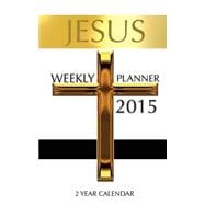 Jesus Weekly Planner 2015