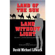 Land of the Sun, Land Without Light