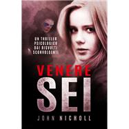 Venere Sei: Un thriller psicologico dai risvolti sconvolgenti