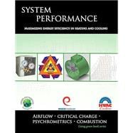 System Performance: Maximizing Energy Efficiency in Heating and Cooling Item # SPVPM,9781930044319
