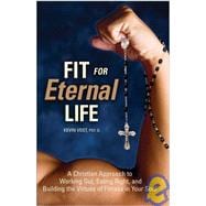 Fit for Eternal Life