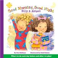 Good Morning, Good Night Billy and Abigail