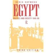 Egypt 1945-1990: Politics and Society