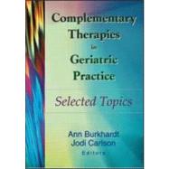 Complementary Therapies in Geriatric Practice: Selected Topics