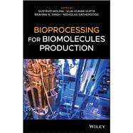 Bioprocessing for Biomolecules Production