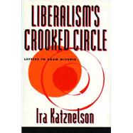 Liberalism's Crooked Circle