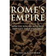 Rome's Empire A New History 753 BC - AD 476
