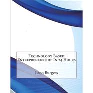 Technology Based Entrepreneurship in 24 Hours