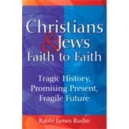 Christians & Jews, Faith to Faith