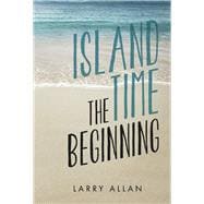 Island Time the Beginning Book 1