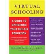 Virtual Schooling A Guide to Optimizing Your Child's Education