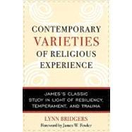 Contemporary Varieties of Religious Experience James's Classic Study in Light of Resiliency, Temperament, and Trauma