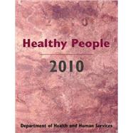 Healthy People 2010: Understanding and Improving Health