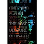 Once and for All The Best of Delmore Schwartz