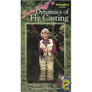 Joan Wulff's Dynamics of Fly Casting