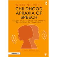 Working with Childhood Apraxia of Speech