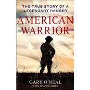 American Warrior The True Story of a Legendary Ranger