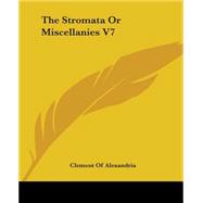 The Stromata or Miscellanies