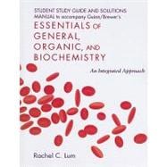 Student Study Guide/Solutions Manual for Essentials of General, Organic, and Biochemistry