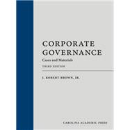 Corporate Governance: Cases and Materials, Third Edition