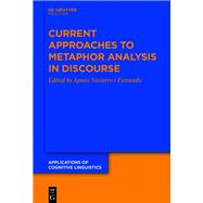 Current Approaches to Metaphor Analysis in Discourse
