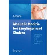 Manuelle Medizin Bei Sauglingen Und Kindern: Entwicklungsneurologie - Klinik - Therapeutische Konzepte