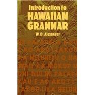 Introduction to Hawaiian Grammar,9780486434322
