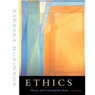 Ethics : Theory and Contemporary Issues (with InfoTrac)