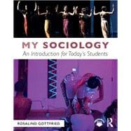 My Sociology: An Introduction for Today's Students