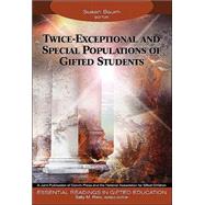 Twice-Exceptional and Special Populations of Gifted Students