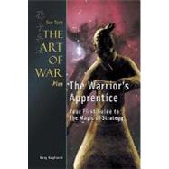 The Warrior's Apprentice: Your First Guide To The Magic Of Strategy