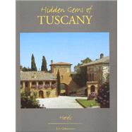 Hidden Gems of Tuscany