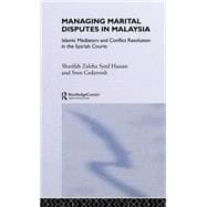 Managing Marital Disputes in Malaysia: Islamic Mediators and Conflict Resolution in the Syariah Courts