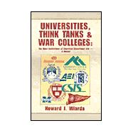 Universities, Think Tanks and War Colleges