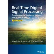 Real-Time Digital Signal Processing Fundamentals, Implementations and Applications