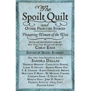 The Spoilt Quilt and Other Frontier Stories