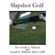 Slapshot Golf : Learning Golf from the Hockey Slapshot and Baseball Swing