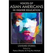 Voices of Asian Americans in Higher Education