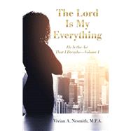 The Lord Is My Everything