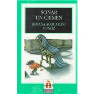 Sonar Un Crimen/to Dream a Crime