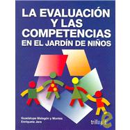 La evaluacion y las competencias en el jardin de ninos/ The Evaluation and the Competition in the Kindergarten