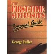 First Time Supervisor's Survival Guide